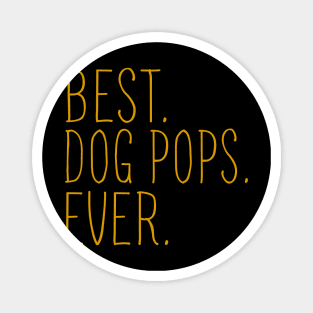 Best Dog Pops Ever Cool Magnet